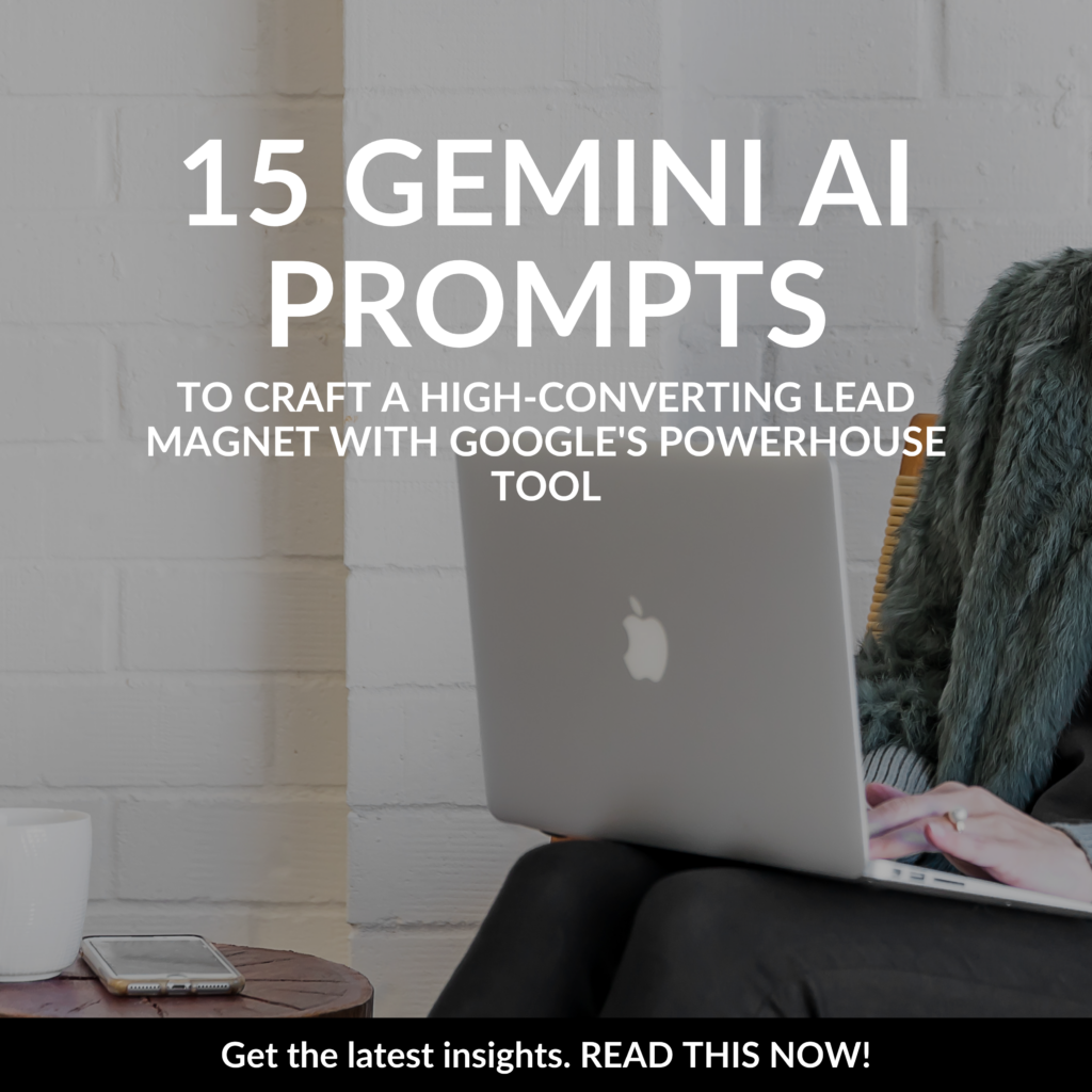 15 Gemini AI Prompts to Craft a High-Converting Lead Magnet with Google's Powerhouse Tool