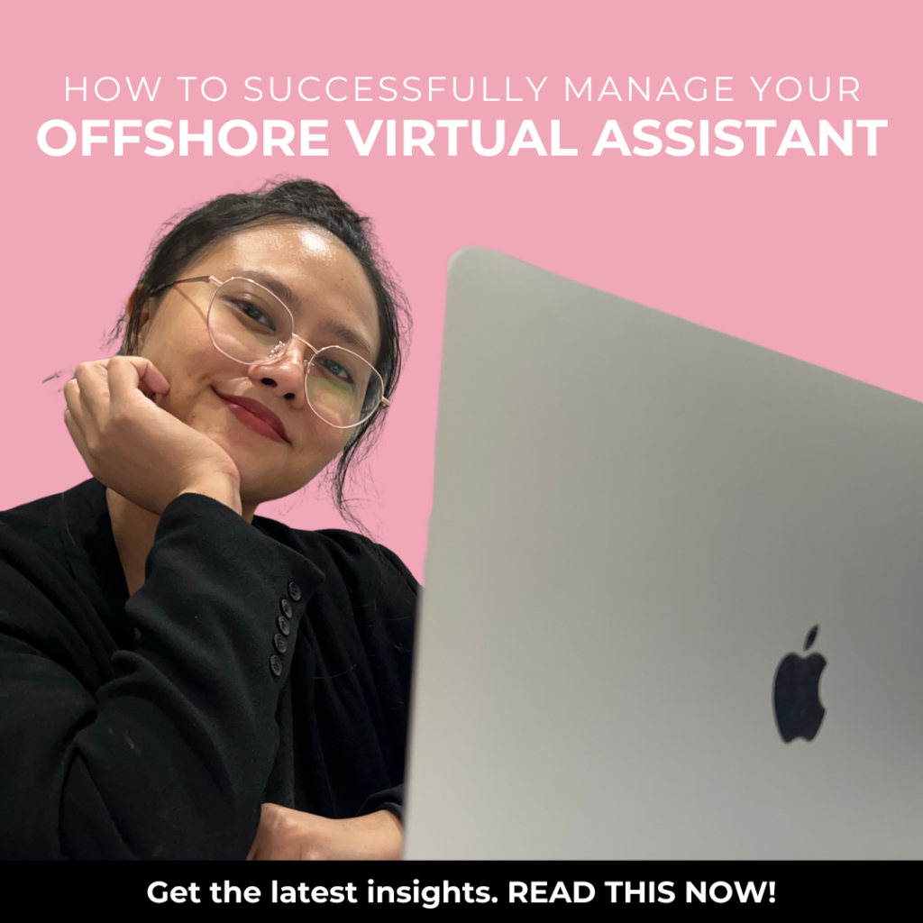 How To Successfully Manage Your Offshore Virtual Assistant